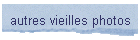 autres vieilles photos