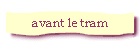 avant le tram