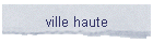 ville haute